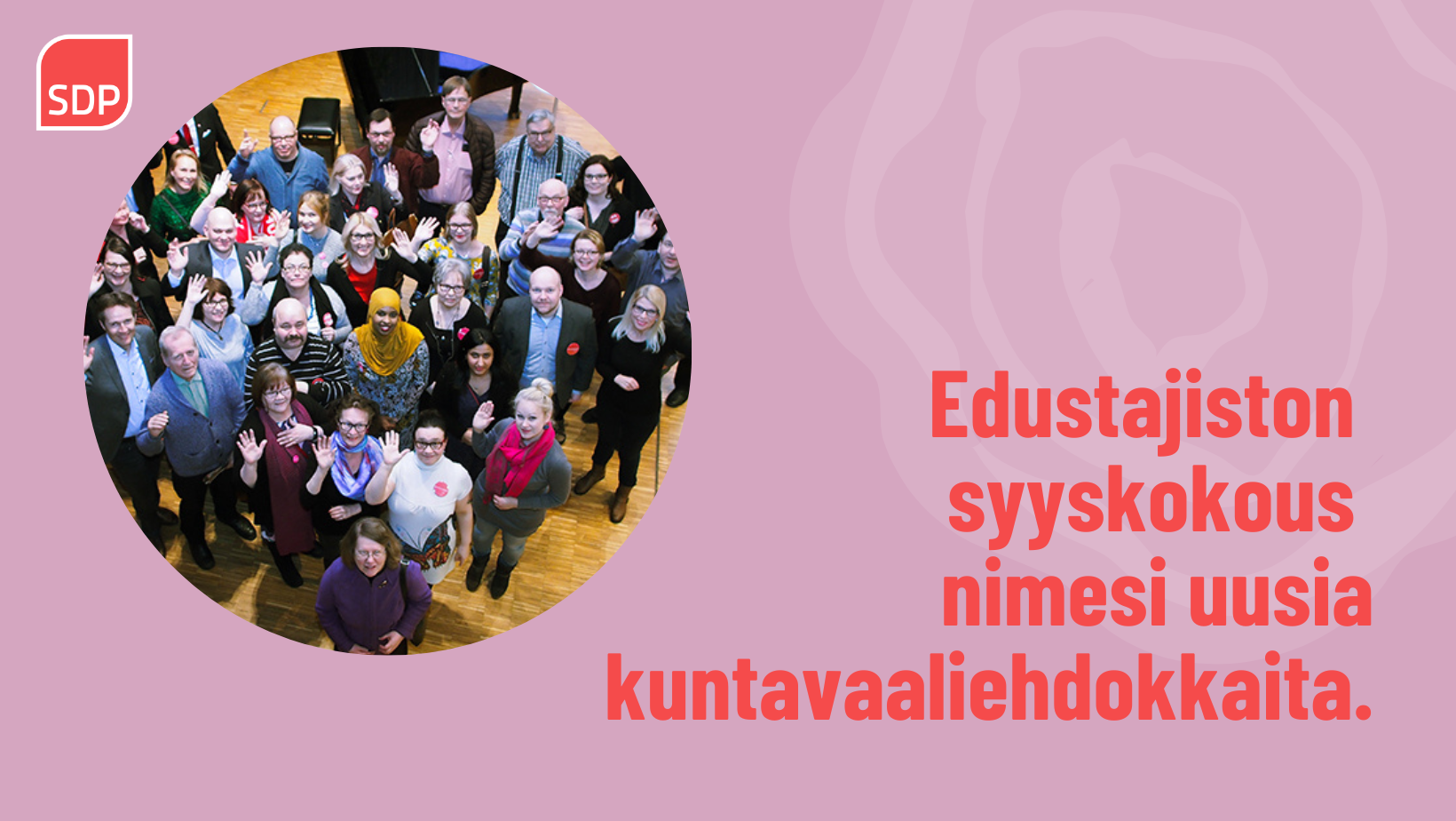 TIEDOTE: Edustajisto nimesi uusia kuntavaaliehdokkaita