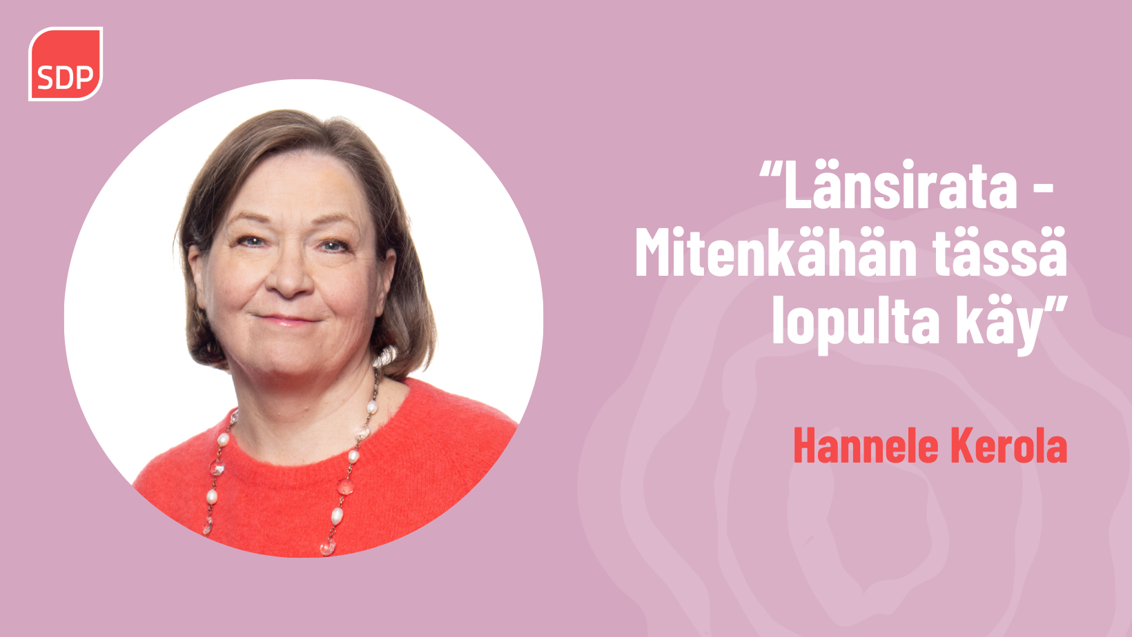 Kerola: Länsirata – Mitenhän tässä lopulta käy?